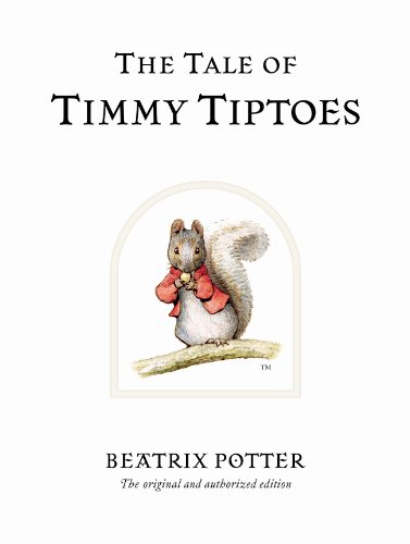 The Tale of Timmy Tiptoes: The original and authorized edition (Beatrix Potter Originals) von Warne